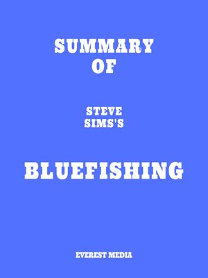 cover image of Summary of Steve Sims's Bluefishing